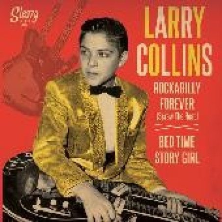 Larry Collins - Rockabilly Forever / Bed Time Story Girl
