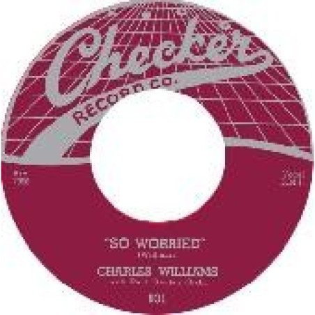 Charles Williams - So Worried / So Glad Sheâs Mine