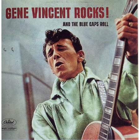 Gene Vincent & His Blue Caps - Gene Vincent Rocks! And The Blue Caps Roll