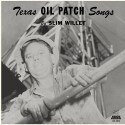 Texas Oil Patch Songs