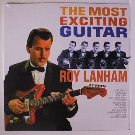 Roy Lanham - The Most Exciting Guitar