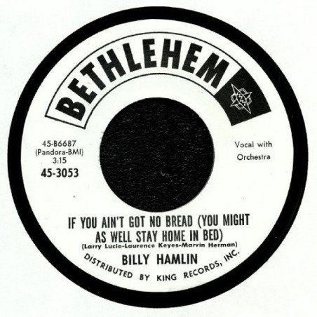 If You Ain't Got No Bread (You Might As Well Stay Home in Bed) / Hard Working Man