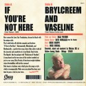 If You,'re Not Here / Brylcreem & Vaseline