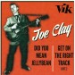 JOE CLAY - DID YOU MEAN JELLY BEAN b/w GET ON THE RIGHT TRACK (ALT)