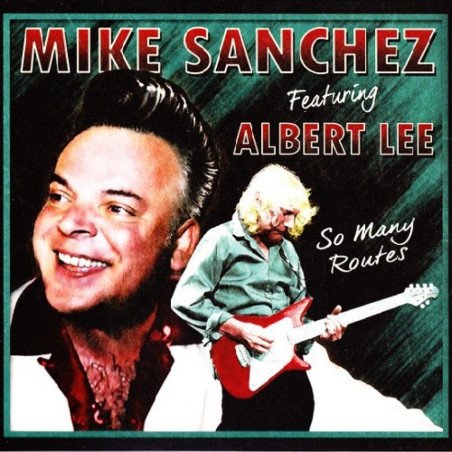 Mike Sanchez Feat. Albert Lee - So Many Routes