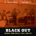 Black Out - Border Town Rock & Roll 1961-64