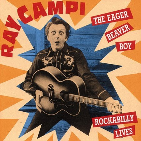 Ray Campi - The Eager Beaver Boy / Rockabilly Lives