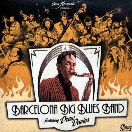 Barcelona Big Blues Band Feat. Drew Davies - Ivan Kovacevic Presents...