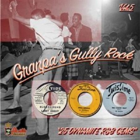 Granpas Gully Rock - Vol. 5 - 25 Dynamite R&B Gems