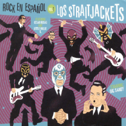 Los Straitjackets - Rock en español vol.1