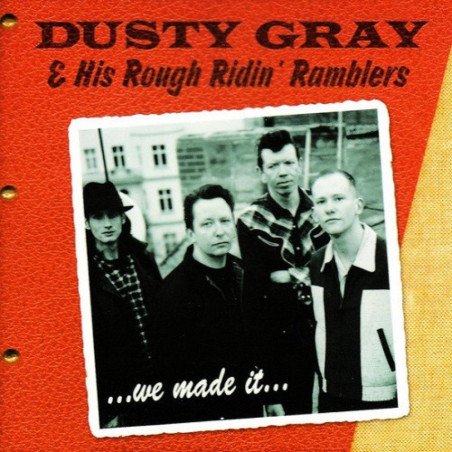 Dusty Gray & His Rough Ridin' Ramblers - We Made It...