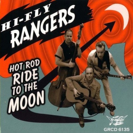 Hi-Fly Rangers - Hot Rod Ride To The Moon