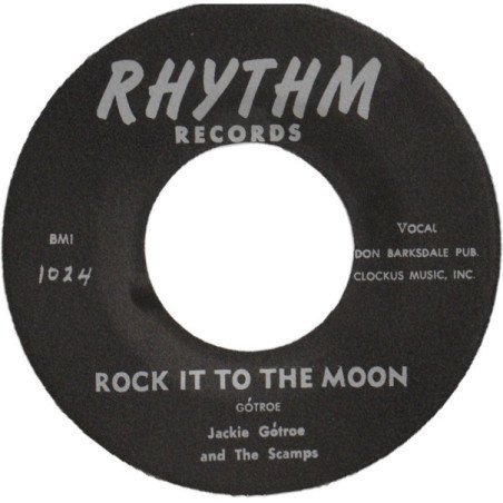 Jack Gotroe And The Scamps - Raised On Rock And Roll / Rock It To The Moon