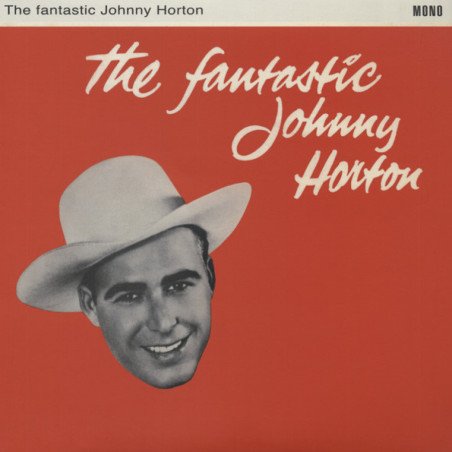 Johnny Horton - The Fantastic Johnny Horton