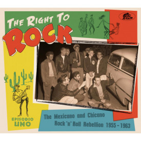 Episodio Uno - The Mexicano and Chicano Rock'n'Roll Rebellion 1955-1963