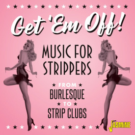 Music for Strippers from Burlesque to Strip Clubs