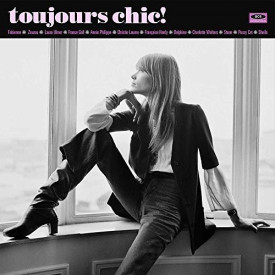 Toujours Chic! More French Girl Singers Of The 1960s
