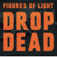 Drop Dead