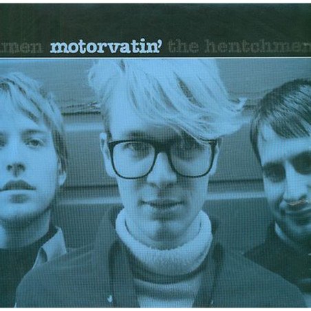 The Hentchmen - Motorvatin