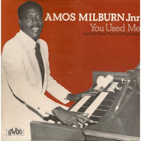 Amos Milburn Jnr - You Used Me And Other Texas R&B Songs