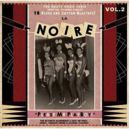 La Noire Vol. 2 - Please Mr Playboy! - 16 Blues and Rhythm Blasters