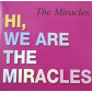 Hi, We Are the Miracles