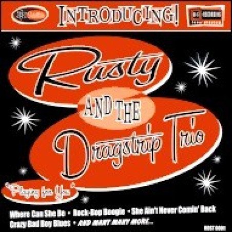 Rusty And The Dragstrip Trio - Playing For You