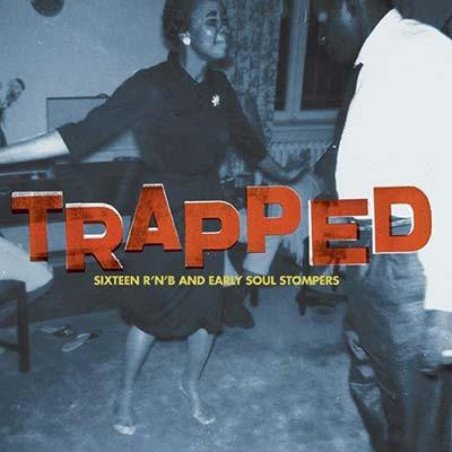 Trapped - 16 R&B And Early Soul Stompers