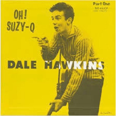 Dale Hawkins - Oh Suzie-Q - Part One