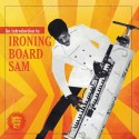 An Introduction To Ironing Board Sam