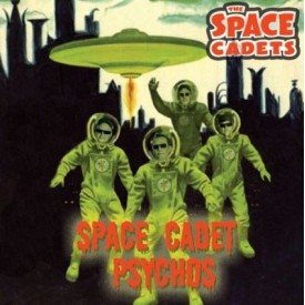 Space Cadet Psychos