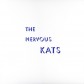 The Nervous Kats