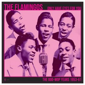 Only Have Eyes For You: the Doo-Wop Years