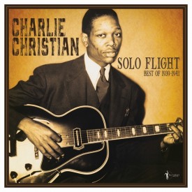 The Best Of Charlie Christian: Solo Flight (1939-41)