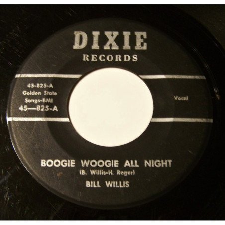 Bill Willis - Boogie Woogie All Night / Where Is My Baby