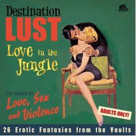 Vol.3 Love In The Jungle - The World Of Love, Sex and Violence