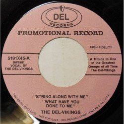 String Along With Me / What Have You Done To Me