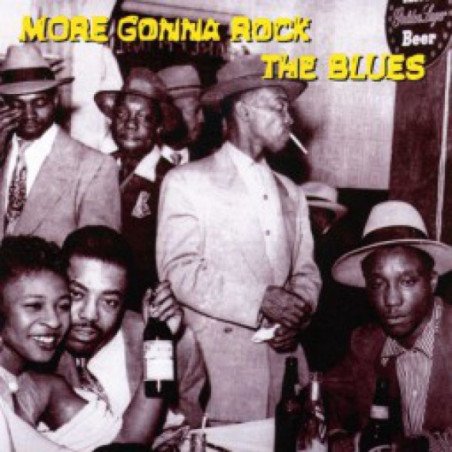 More Gonna Rock The Blues - More Gonna Rock The Blues