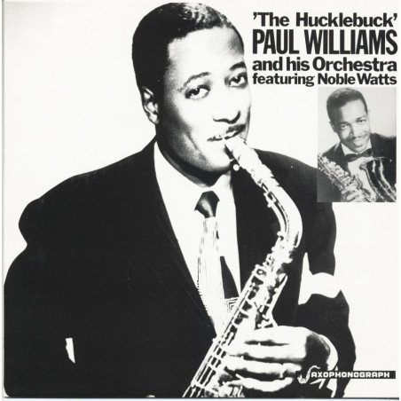 Paul Williams and His Orch. Feat. Noble Watts - The Hucklebuck