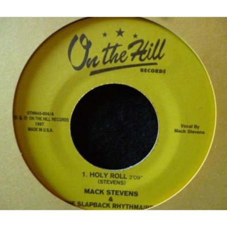 Mack Stevens & The Slapback Rhythmaires - Holy Roll / Daddy
