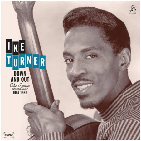 Ike Turner - Down and Out - Ike Turner Recording 51-59