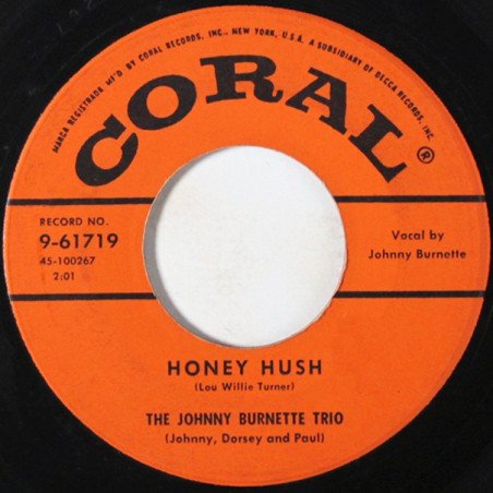 Johnny Burnette And The Rock & Roll Trio - Honey Hush / The Train Kept A-Rollin'