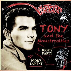 Tony and The Monstrosities - Igor's Party/Igor's Lament