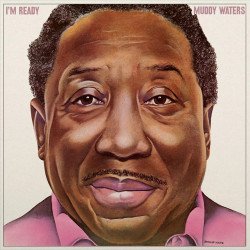 Muddy Waters - I'm Ready