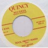 Rock Pretty Mama / You Gotta Have A Ducktail