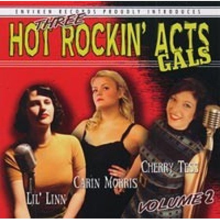 Three Hot Rockin' Acts Gals - Vol.2 - Lil' Linn - Carin Morris - Cherry Tess