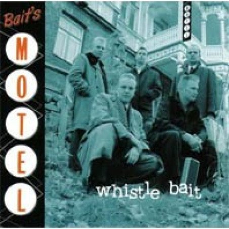 Whistle Bait - Bait's Motel