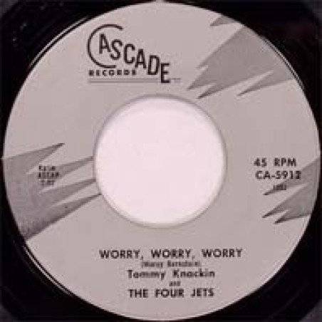 Tommy Knackin' And The Four Jets - Worry, Worry, Worry / Somewhere There Is Someone