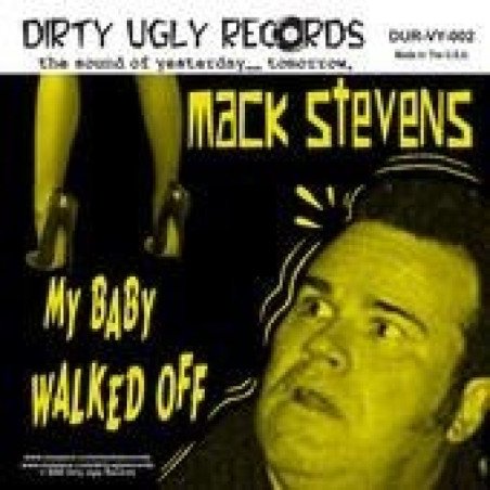 Mack Stevens / Whitey Mack & His Booze Hounds - My Baby Walked Off / Mitad De Un Enchilada