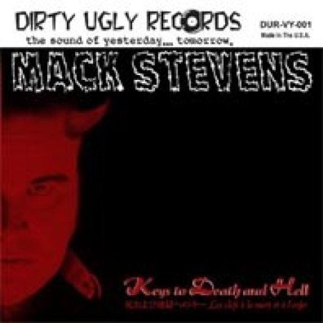 Mack Stevens / Whitey Mack & His Booze Hounds - Keys To Death And Hell / Bullet Are Cheap